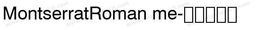 MontserratRoman me字体转换
